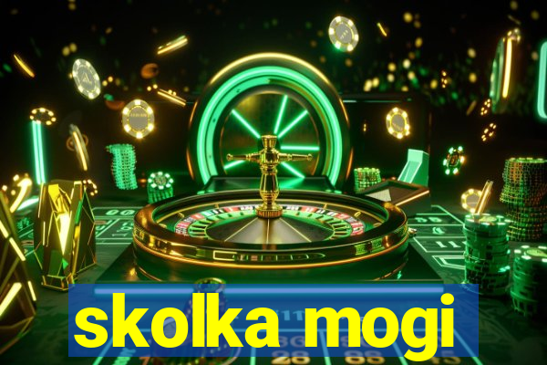 skolka mogi